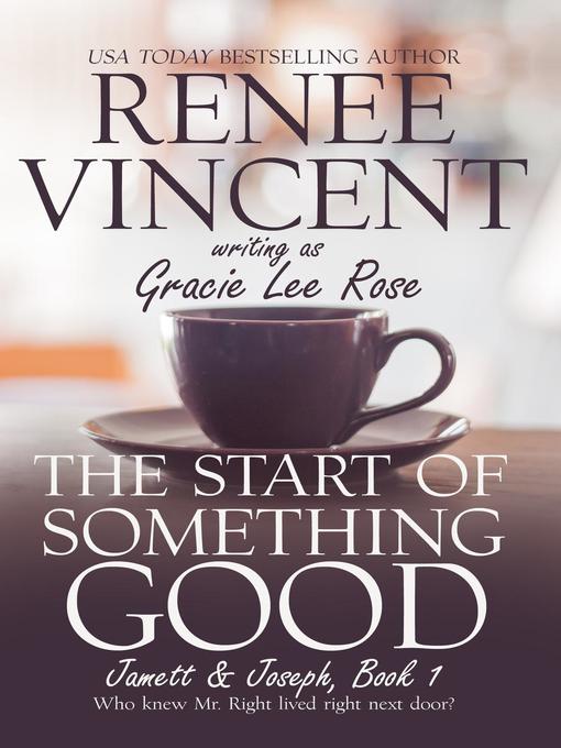 Title details for The Start of Something Good by Renee Vincent - Available
